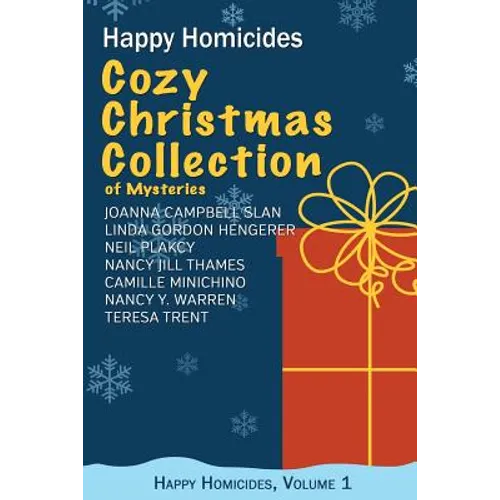 Cozy Christmas Collection of Mysteries: Happy Homicides, Volume 1