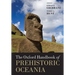 Oxford Handbook of Prehistoric Oceania