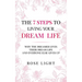 The 7 Steps to Living Your Dream Life: Why the Dreamer Lives Their Dream Life and Everyone Else Gives Up