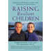 Raising Resilient Children: Fostering Strength, Hope, and Optimism in Your Child