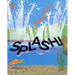 Splash!