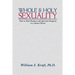 Whole and Holy Sexuality