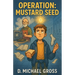 Operation: Mustard Seed