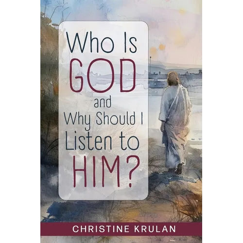 Who Is God and Why Should I Listen to Him?