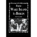 From Wake Island to Berlin: WW II Ex-POWs