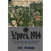 Ypres, 1914: the German Perspective of the Early Battles of the First World War