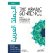 The Arabic Sentence: Exploring the foundation of grammar