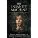 The Insanity Machine - Life with Paranoid Schizophrenia