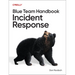 Blue Team Handbook: Incident Response