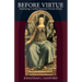 Before Virtue: Assessing Contemporary Virtue Ethics