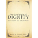 On the Origin of Dignity: Its Creation and Enhancement