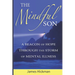 The Mindful Son: A Beacon of Hope Through the Storm of Mental Illness
