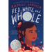 Red, White, and Whole: A Newbery Honor Award Winner