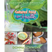 Cultured Food for Health: A Guide to Healing Yourself with Probiotic Foods: Kefir, Kombucha, Cultured Vegetables