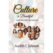 Culture Is Beautiful: Look Beyond the Surface