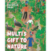 Multi's Gift to Nature