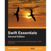 Swift Essentials - Second Edition