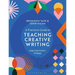 A Practical Guide to Teaching Creative Writing: Supporting Inclusive Pedagogy