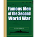Famous Men of the Second World War
