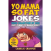 Yo Mama So Fat: 250 Of The Best Yo Mama So Fat Jokes