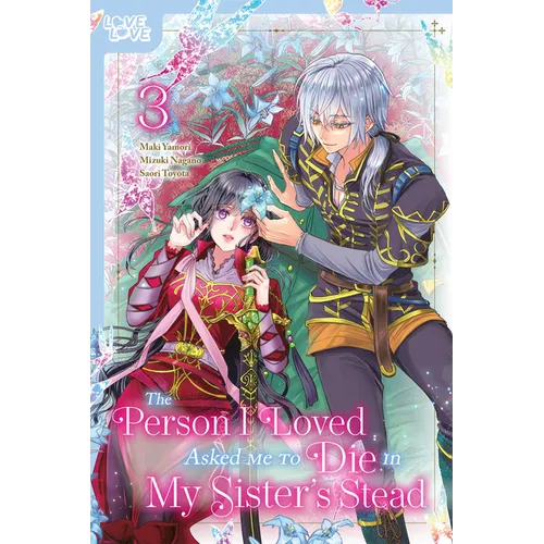 The Person I Loved Asked Me to Die in My Sister's Stead, Volume 3