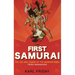The First Samurai: The Life and Legend of the Warrior Rebel, Taira Masakado