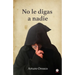 No le digas a nadie