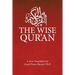 The Wise Qur'an: These Are the Verses of the Wise Book: These Are the Verses of the Wise Book