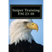 Sniper Training FM 23-10: OFFICIAL U.S. Army Field Manual 23-10 (Sniper Training)