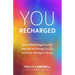 You, Recharged: How to Beat Fatigue (Mostly), Amp Up Your Energy (Usually), and Enjoy Life Again (Always) (Regain Your Mojo)