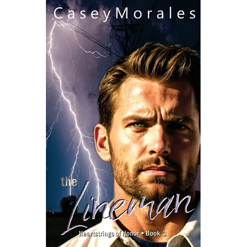 The Lineman: A contemporary mm romantic comedy