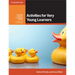 Activities for Very Young Learners Book with Online Resources