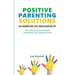 Positive Parenting Solutions 2-in-1: Easy Newborn Care Tips + Toddler Discipline Tips - The Official Parents Guide To Raising Your Spirited Child
