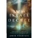 The Israel Decree: Understanding God's Unbreakable Covenant with His People and Their Land