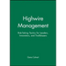 Highwire Management: Risk-Taking Tactics for Leaders, Innovators, and Trailblazers