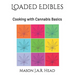 Loaded Edibles: Cooking with Cannabis Basics