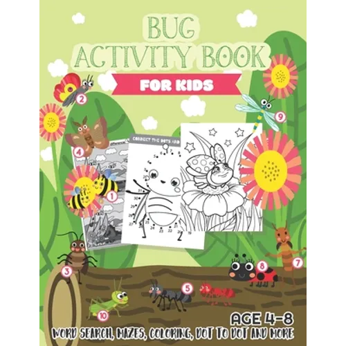 Bug Activity Book for Kids Ages 4-8: Word search, Mazes, Coloring, Dot to dot and more