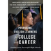 Preparing English Learners for College and Career: Lessons from Successful High Schools
