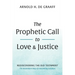 The Prophetic Call to Love and Justice: Rediscovering the Old Testament: The Amsterdam Way of Interpreting Scripture