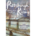 Pittsburgh Rising: From Frontier Town to Steel City, 1750-1920
