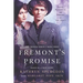 Fremont's Promise: Based on a True Story