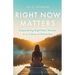 Right Now Matters: Empowering Right-Now Women in a Culture of Distraction
