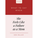 What to Say When She Feels Like a Failure as a Mom