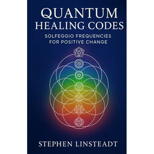 Quantum Healing Codes: Solfeggio Frequencies for Positive Change
