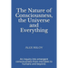 The Nature of Consciousness, the Universe and Everything: An inquiry into emergent consciousness from microbes to humans and beyond.