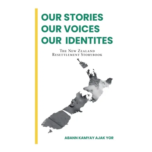 Our Stories, Our Voices, Our Identities: The New Zealand Resettlement Storybook