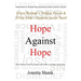 Hope Against Hope: Every Woman's Hidden Power & Every Man's Deepest Secret Need