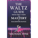 The Waltz Guide: From First Steps to Mastery in Ballroom Dance