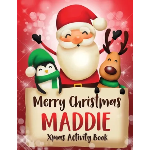 Merry Christmas Maddie: Fun Xmas Activity Book, Personalized for Children, perfect Christmas gift idea