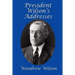 President Wilson's Addresses: A GR Press Presidential Book